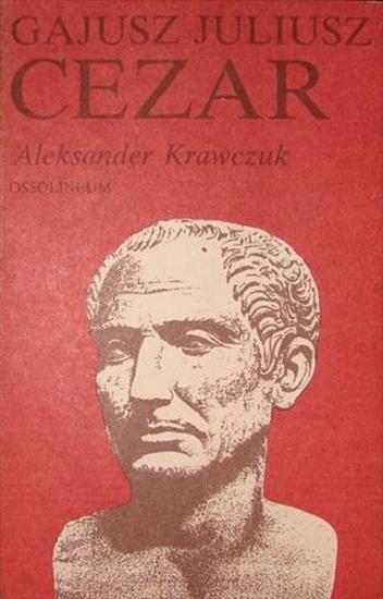 Aleksander Krawczuk - Gajusz Juliusz Cezar - okładka książki2.jpg